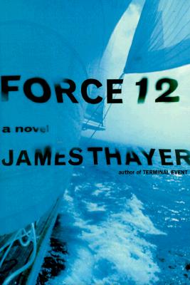 Force 12: A Novel