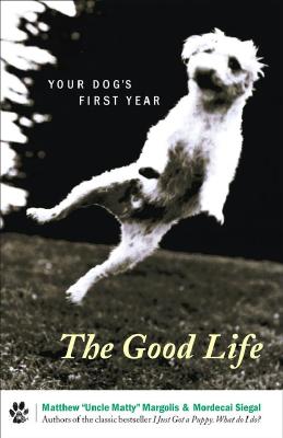 Image for The Good Life: Your Dog's First Year