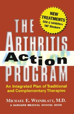 Image for The Arthritis Action Program: An Integrated Plan of Traditional and Complementary Therapies