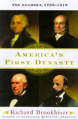 Image for America's First Dynasty: The Adamses, 1735-1918