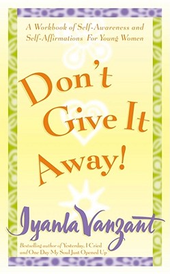 Image for Don't Give It Away! : A Workbook of Self-Awareness and Self-Affirmations for Young Women