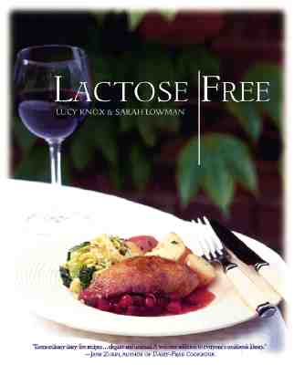 Lactose Free: More Than 100 Delicious Recipes Your Family Will Love (Great Healthy Food)