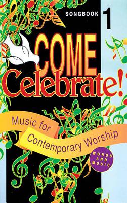 Image for Come Celebrate Songbook: Full Music Edition