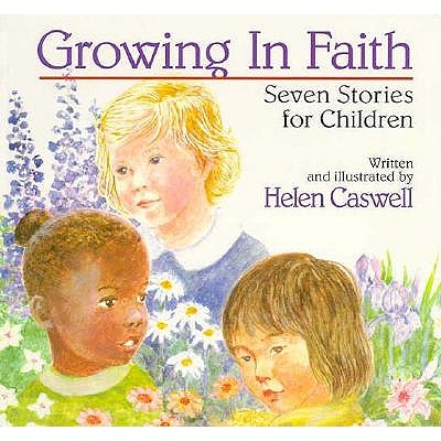 Image for Growing in Faith: Seven Stories for Children