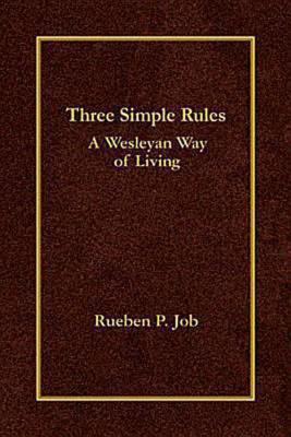 Image for Three Simple Rules: A Wesleyan Way of Living
