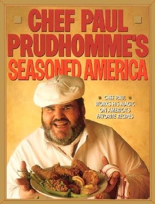Chef Paul Prudhomme's Seasoned America