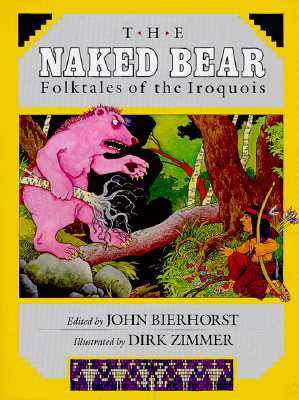 Image for The Naked Bear : Folktales of the Iroquois