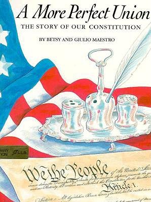 A More Perfect Union: The Story of Our Constitution