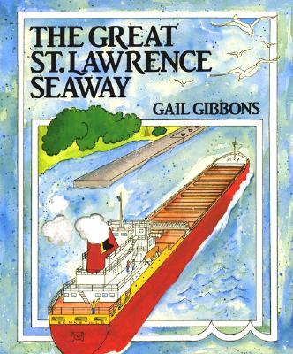 Image for The Great St. Lawrence Seaway The Great St. Lawrence Seaway