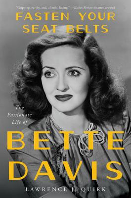 Image for Fasten Your Seat Belts : The Passionate life of Bette Davis