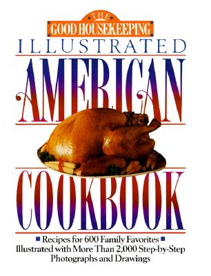 Good Housekeeping Illustrated American Cookbook