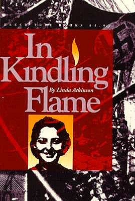 Image for In Kindling Flame: The Story of Hannah Senesh, 1921-1944
