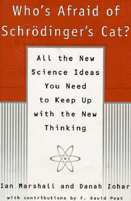 Image for Who's Afraid of Schrodinger's Cat: All The New Science Ideas You Need To Keep Up With The New Thinking Who's Afraid of Schrodinger's Cat: All The New Science Ideas You Need To Keep Up With The New Thinking