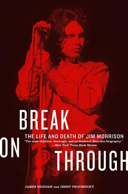 Image for Break on Through : The Life and Death of Jim Morrison