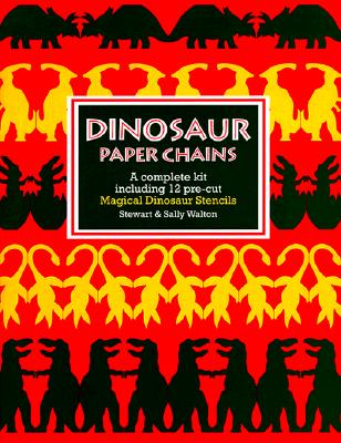 Dinosaur Paper Chains a Complete Kit Including 12 Pre-Cut Magical Dinosaur Stencils; Dinosaur Paper Chains a Complete Kit Including 12 Pre-Cut Magical Dinosaur Stencils