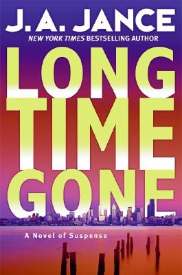 Long Time Gone: A Novel Of Suspense