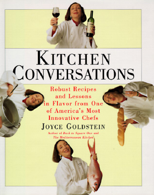 Kitchen Conversations: Robust Recipes and Lessons in Flavor from One of America's Most Innovative Chefs