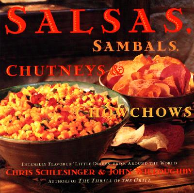 Salsa, Sambals, Chutneys And Chow-Chows