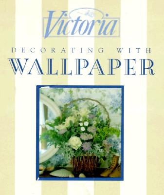 Victoria Decorating With Wallpaper
