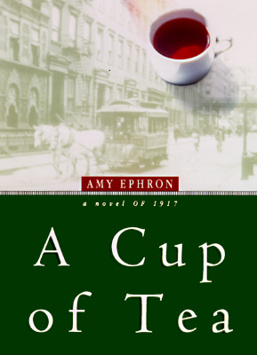 Image for A Cup of Tea: A Novel of 1917