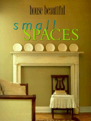 House Beautiful Small Spaces