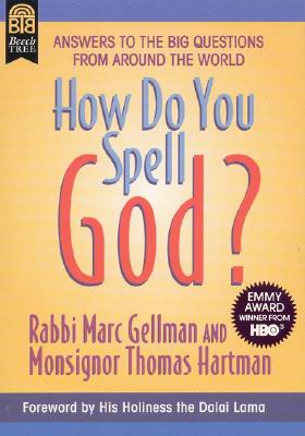 How Do You Spell God: Answers to the Big Questions from Around the World