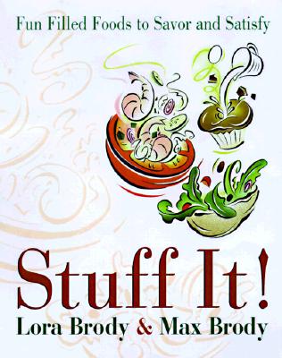 Stuff It!: Fun Filled Foods to Savor and Satisfy
