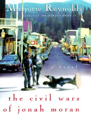The Civil Wars of Jonah Moran : A Novel