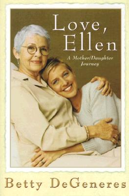 Love, Ellen: A Mother/Daughter Journey