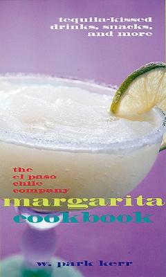 The El Paso Chile Company Margarita Cookbook