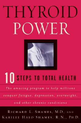 Image for Thyroid Power: Ten Steps to Total Health Thyroid Power: Ten Steps to Total Health