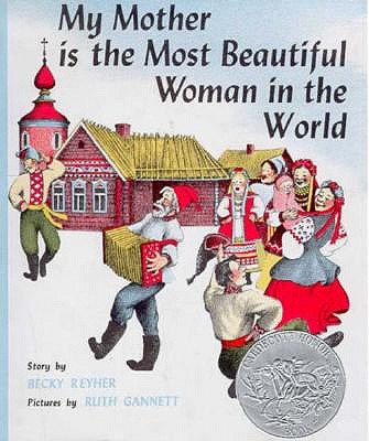 Image for My Mother Is the Most Beautiful Woman in the World: A Russian Folk Tale