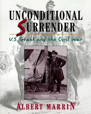 UNCONDITIONAL SURRENDER: U. S. GRANT AND THE CIVIL WAR