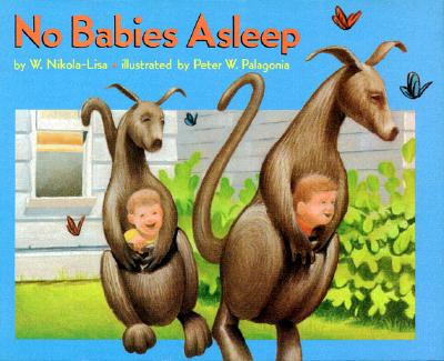 No Babies Asleep Nikola-lisa, W. and Palagonia, Peter W.