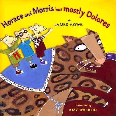 Horace and Morris But Mostly Dolores (Horace and Morris and Dolores)