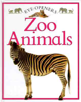 Image for Zoo Animals (Eye Openers) Zoo Animals (Eye Openers)