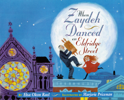 When Zaydeh Danced on Eldridge Street