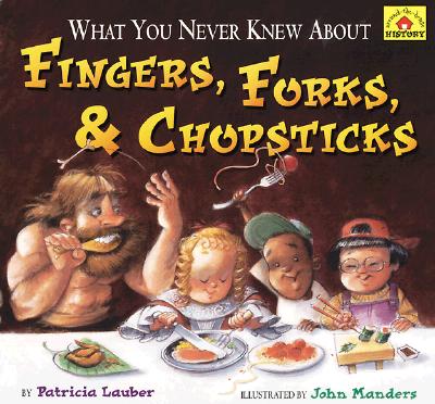 What You Never Knew about Fingers, Forks, & Chopsticks (1971. 2nd Printing)