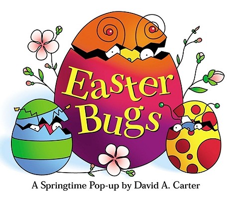 Image for Easter Bugs : A Springtime Pop-up by David A Carter Easter Bugs : A Springtime Pop-up by David A Carter