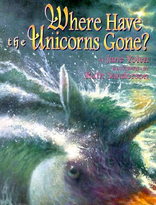 Image for Where Have The Unicorns Gone Where Have The Unicorns Gone