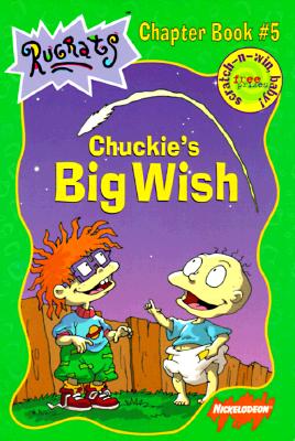 Chuckie's Big Wish (Rugrats Chapter Books)