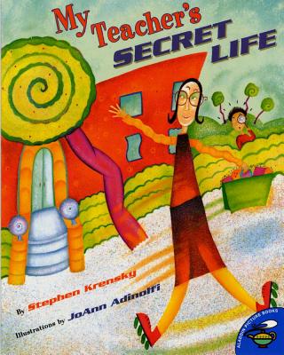 Image for My Teacher's Secret Life (Aladdin Picture Books) My Teacher's Secret Life (Aladdin Picture Books)
