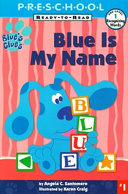 Blue's Clues: Blue Is My Name (READY-TO-READ PRE-LEVEL 1)