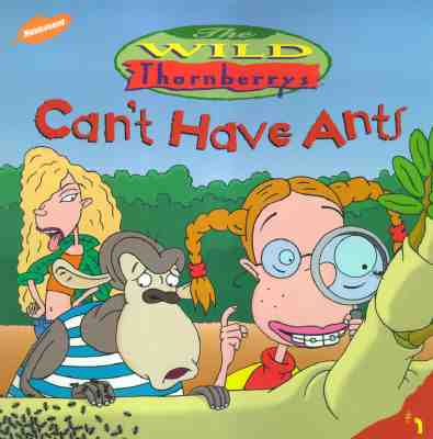 Image for Cant Have Ants (Wild Thornberrys) Cant Have Ants (Wild Thornberrys)