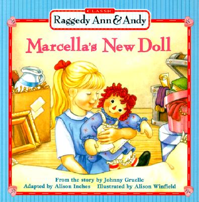 Marcella's New Doll (Raggedy Ann & Andy)