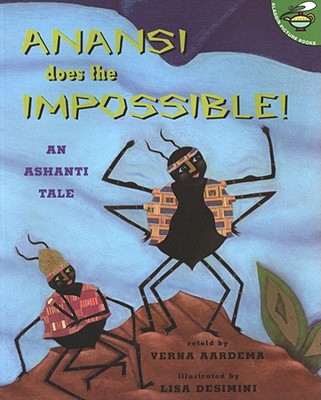 Anansi Does the Impossible!: An Ashanti Tale (Aladdin Picture Books)