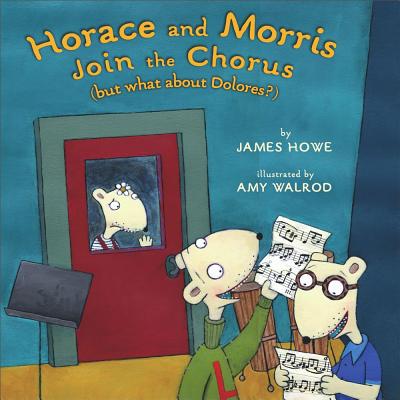 Horace and Morris Join the Chorus (But What about Dolores)