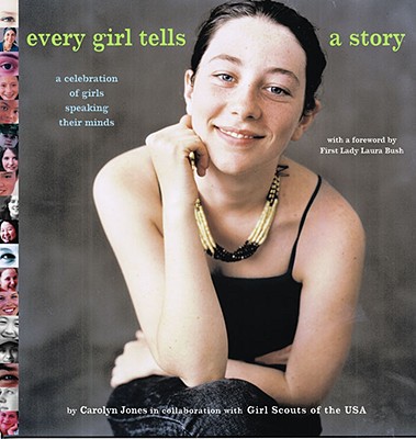 Image for Every Girl Tells a Story: A Celebration of Girls Speaking Their Minds