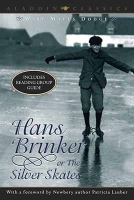 Hans Brinker or The Silver Skates ; Hans Brinker or The Silver Skates