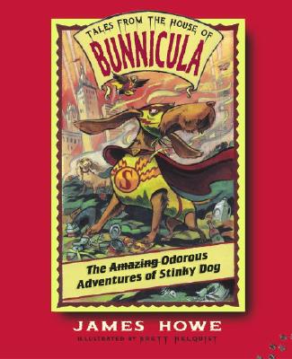 The Odorous Adventures of Stinky Dog (6) (Tales From the House of Bunnicula)